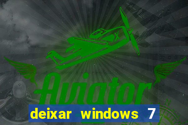 deixar windows 7 mais rapido